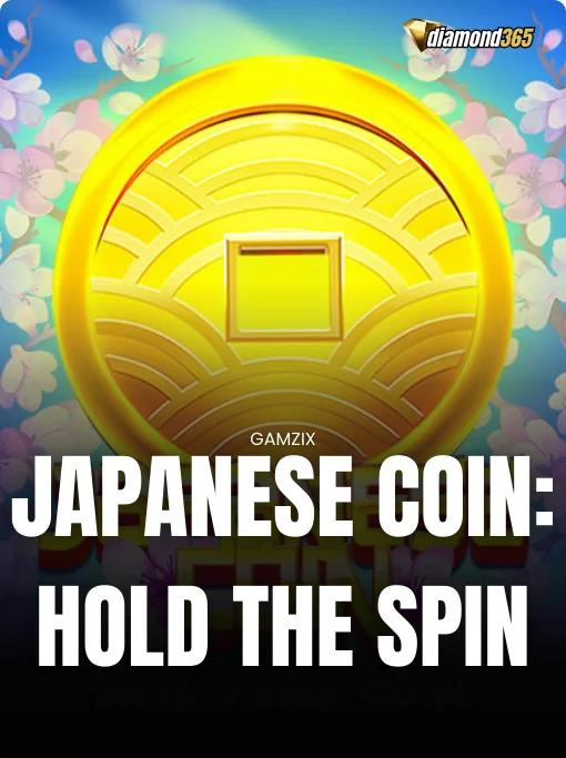 JAPANESE COIN: HOLD THE SPIN