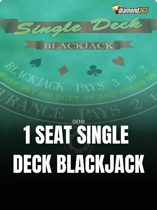 1 SEAT SINGLE DECK BLACKJACK