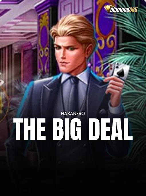 THE BIG DEAL