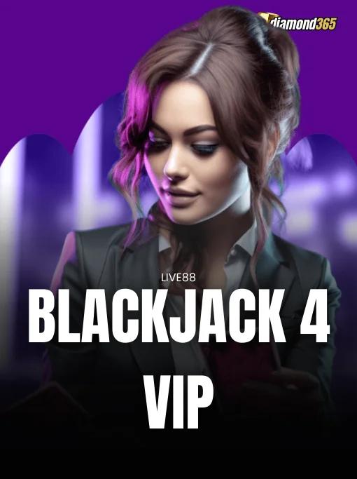 BLACKJACK 4 VIP