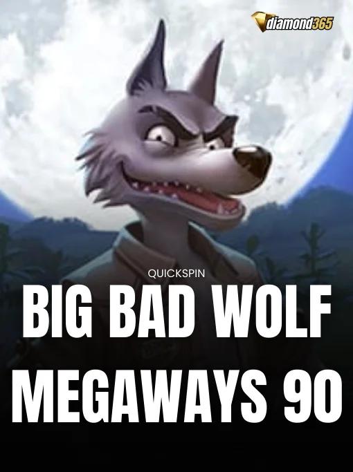 BIG BAD WOLF MEGAWAYS 90