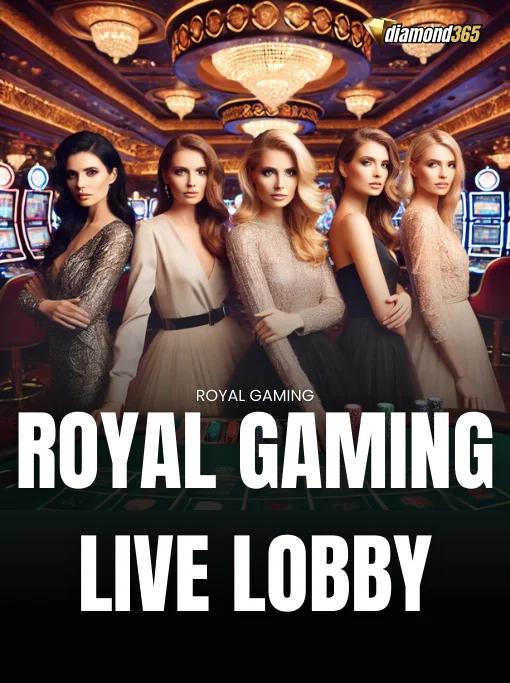 ROYAL GAMING LIVE LOBBY