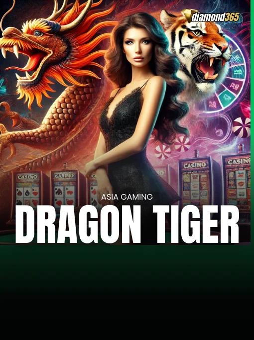 DRAGON TIGER