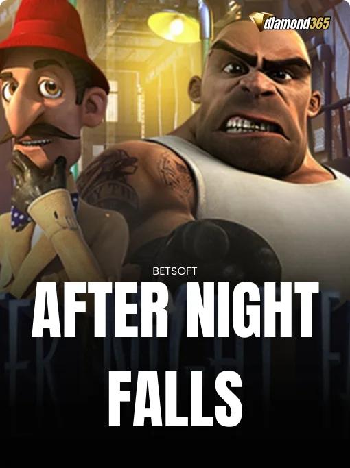 AFTER NIGHT FALLS