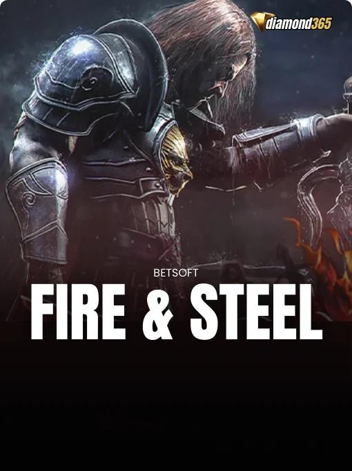 FIRE AND STEEL