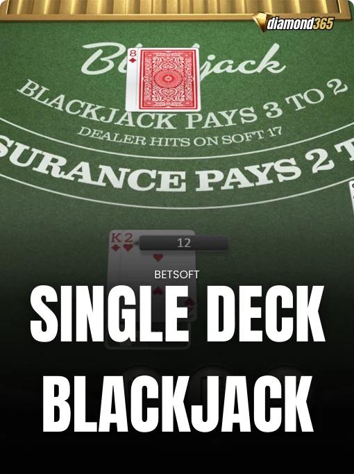 SINGLE DECK BLACKJACK
