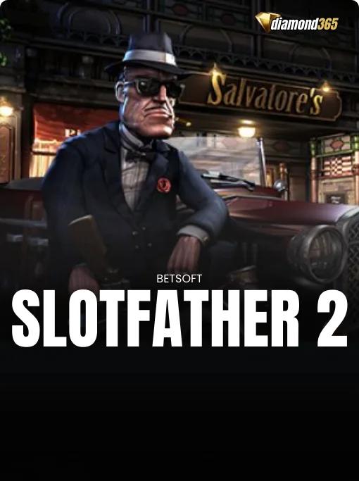SLOTFATHER 2