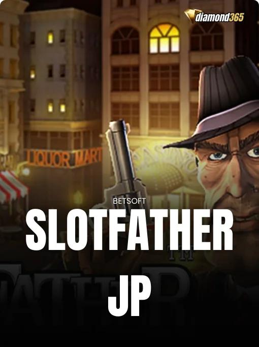 SLOTFATHER JP