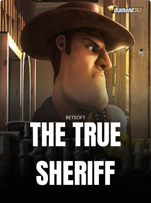 THE TRUE SHERIFF