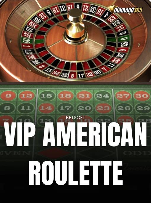 VIP AMERICAN ROULETTE