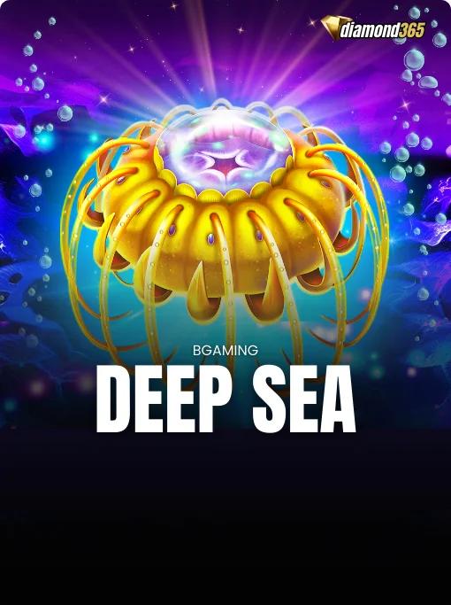 DEEP SEA