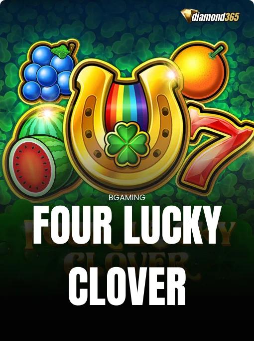 FOUR LUCKY CLOVER