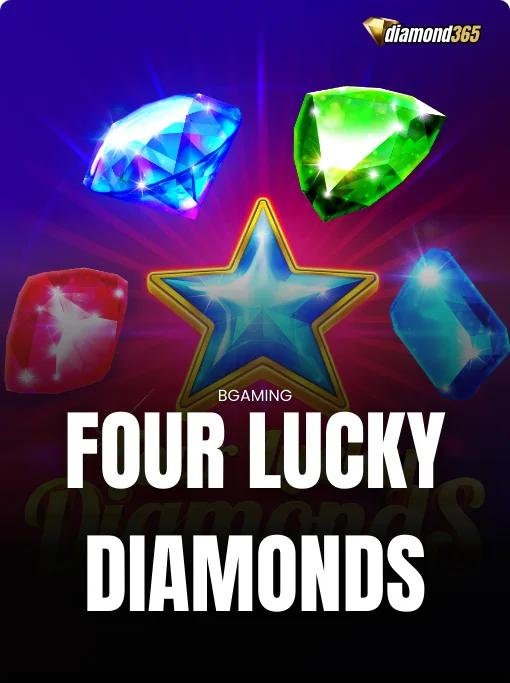 FOUR LUCKY DIAMONDS