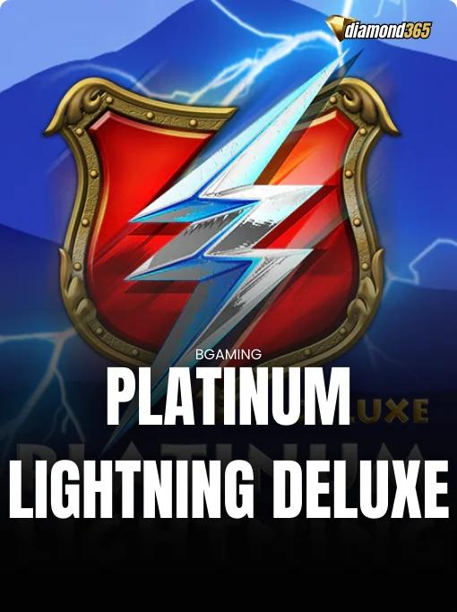 PLATINUM LIGHTNING DELUXE