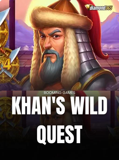 KHAN'S WILD QUEST