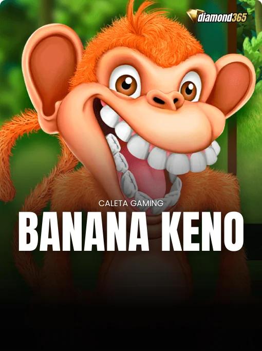 BANANA KENO