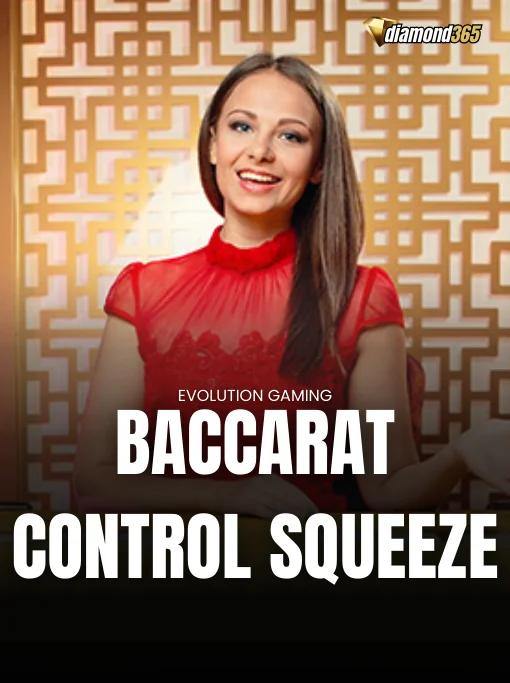 BACCARAT CONTROL SQUEEZE