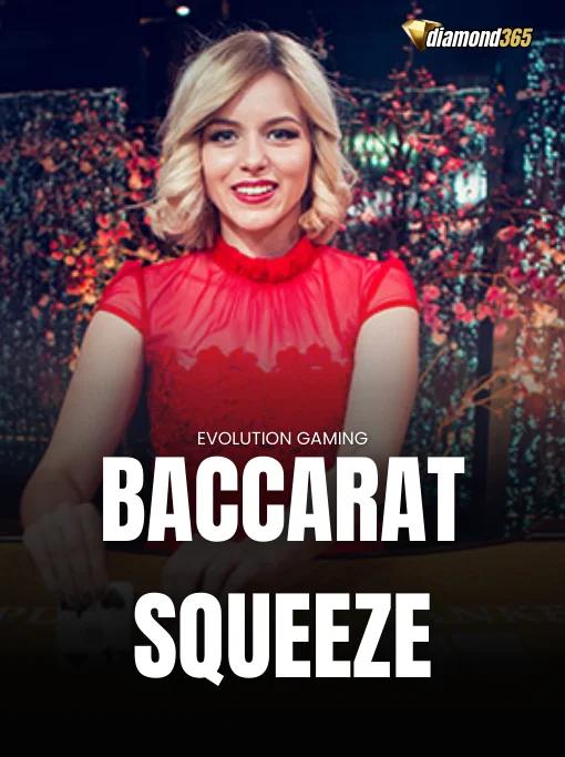 BACCARAT SQUEEZE