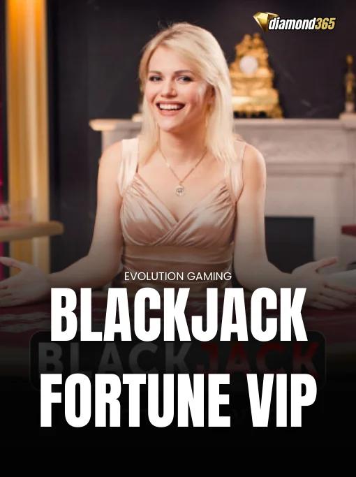 BLACKJACK FORTUNE VIP