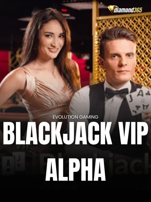 BLACKJACK VIP ALPHA