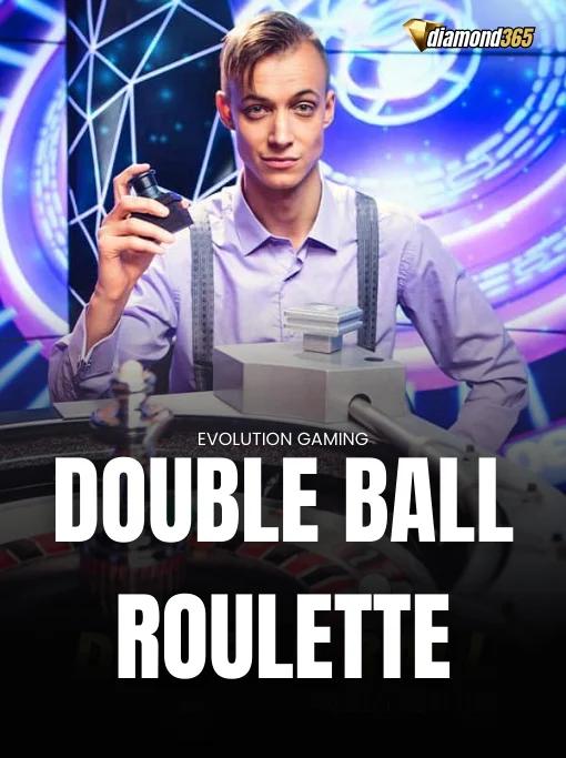 DOUBLE BALL ROULETTE