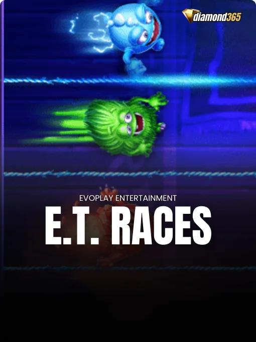 E.T. RACES