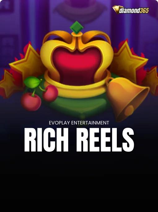 RICH REELS