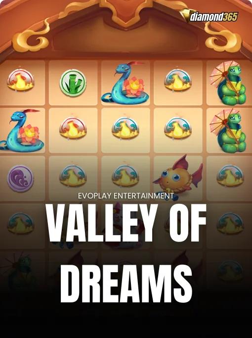 VALLEY OF DREAMS