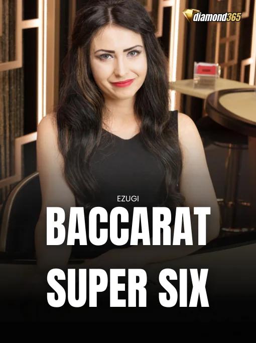 BACCARAT SUPER SIX