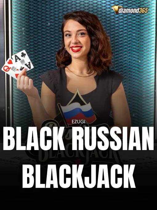 BLACK RUSSIAN BLACKJACK