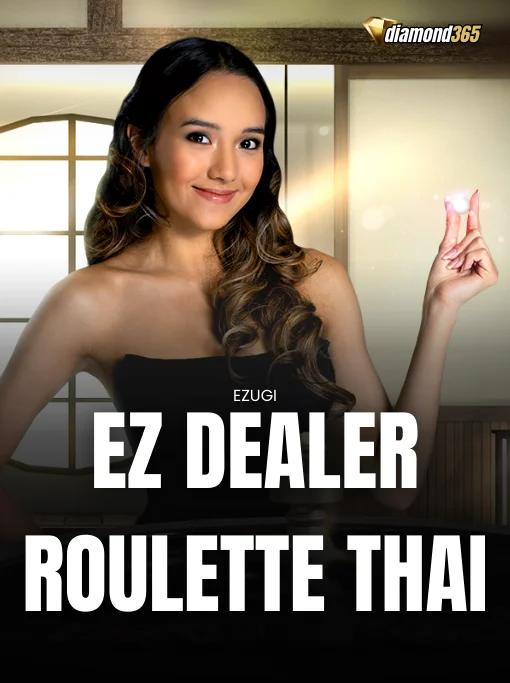EZ DEALER ROULETTE THAI