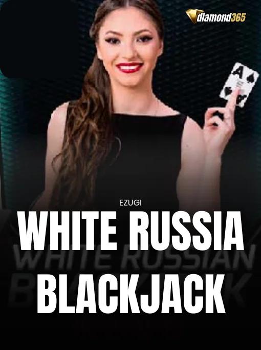 WHITE RUSSIA BLACKJACK