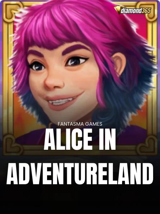 ALICE IN ADVENTURELAND