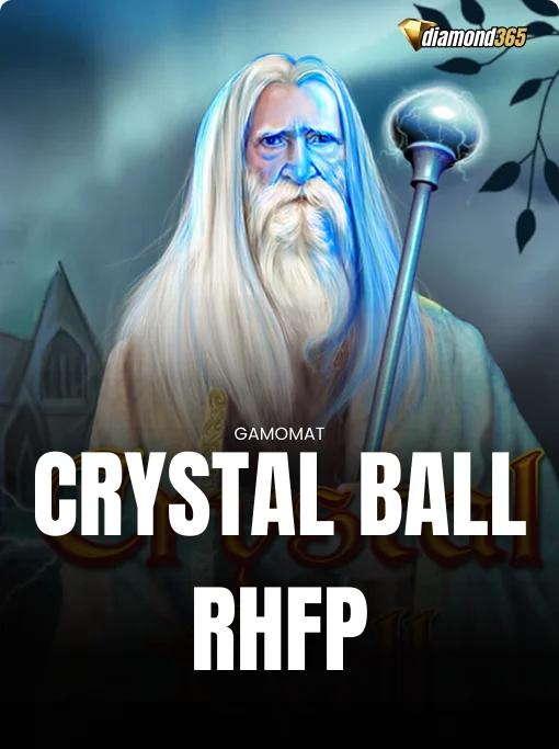 CRYSTAL BALL RHFP