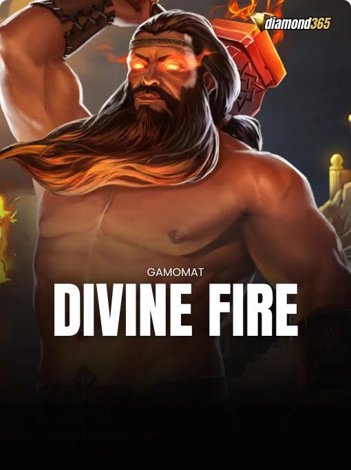 DIVINE FIRE