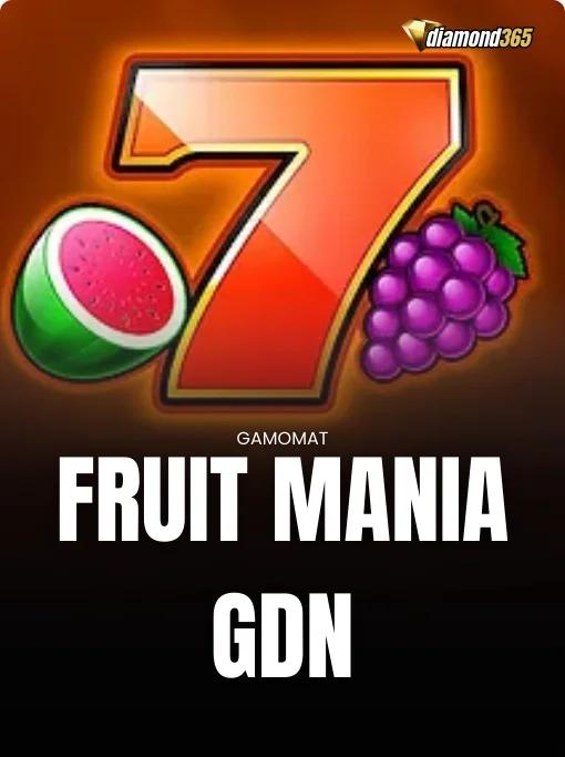 FRUIT MANIA GDN