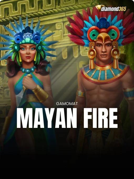 MAYAN FIRE