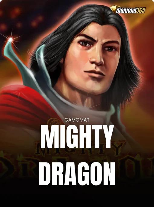 MIGHTY DRAGON