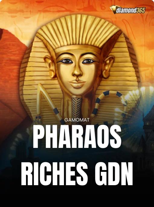 PHARAOS RICHES GDN