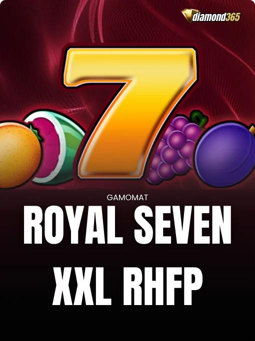 ROYAL SEVEN XXL RHFP