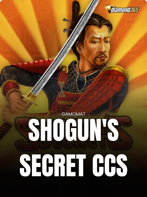 SHOGUN'S SECRET CCS
