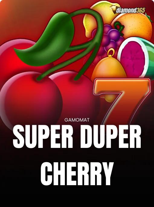 SUPER DUPER CHERRY