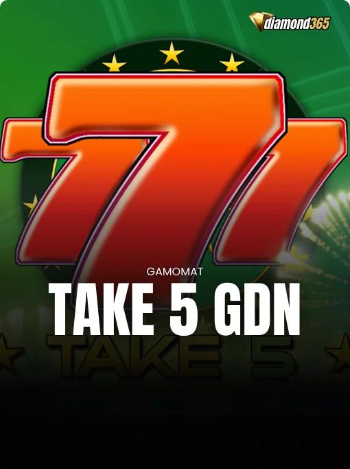 TAKE 5 GDN