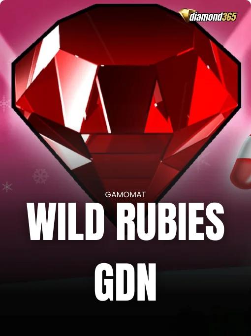 WILD RUBIES GDN