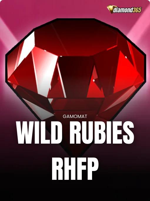 WILD RUBIES RHFP