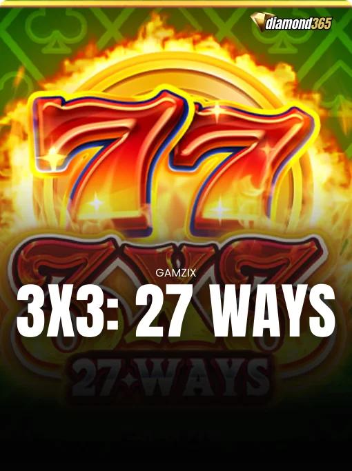 3X3: 27 WAYS