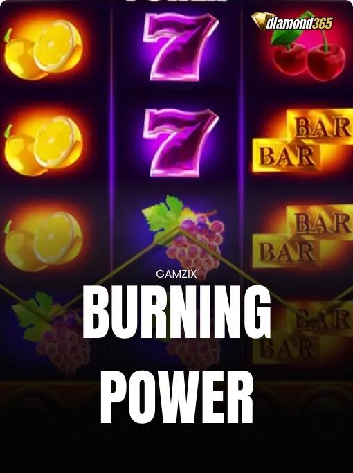 BURNING POWER