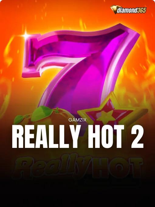 REALLY HOT 2