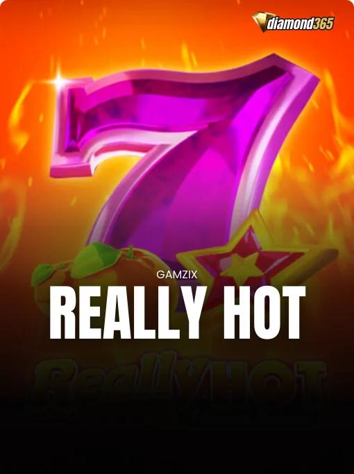 REALLY HOT