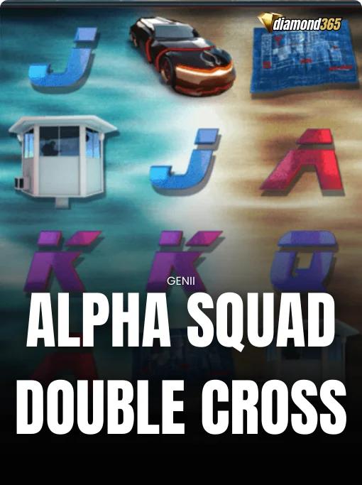 ALPHA SQUAD DOUBLE CROSS